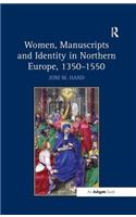 Women, Manuscripts and Identity in Northern Europe, 1350–1550