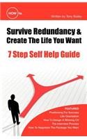 How to Survive Redundancy & Create the Life You Want