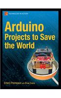 Arduino Projects to Save the World