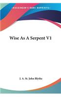Wise As A Serpent V1: (English)