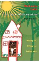 The Bare Melcessities