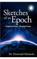 Sketches of an Epoch