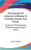 Principle Of Authority In Relation To Certainty, Sanctity And Society