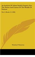 Analysis Of Adam Smith's Inquiry Into The Nature And Causes Of The Wealth Of Nations