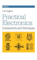 Practical Electronics: Components and Techniques: Components and Techniques