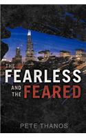 Fearless and the Feared
