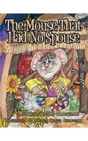 The Mouse That Had No Spouse