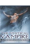 The Mystical Vampire: Exotic Life: Volume One(1 Exotic Life)
