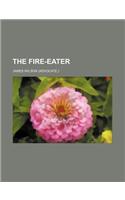 The Fire-Eater: (English)