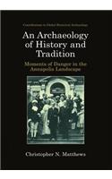 Archaeology of History and Tradition
