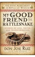 My Good Friend the Rattlesnake