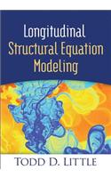 Longitudinal Structural Equation Modeling: (Methodology in the Social Sciences)