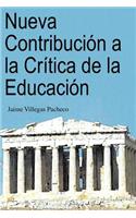 Nueva Contribucion a la Critica de La Educacion
