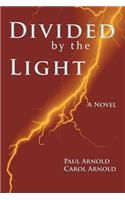 Divided by the Light: A Novel(English)