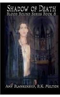 Shadow Of Death - Blood Bound Series Book 8