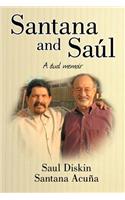 Santana and Saul: A Dual Memoir