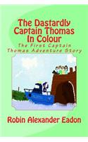 The Dastardly Captain Thomas In Colour