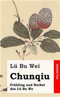 Chunqiu - Frühling und Herbst des Lü Bu We