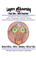 Layers of Learning Year One Unit Fourteen: Ancient Africa, Africa, Bonding, African Folk Tales