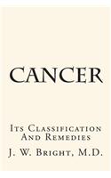 Cancer: Its Classification and Remedies