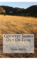 Country Songs Out Of Tune