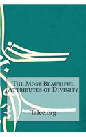 The Most Beautiful Attributes of Divinity