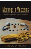 Meetings in Moccasins