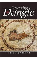 Dreaming in Dangle