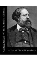 The Red River Half-Breed: A Tale of The Wild Northwest(English)