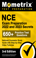 NCE Exam Preparation 2022 and 2023 Secrets - 650+ Practice Test Questions, National Counselor Study Guide with Step-by-Step Video Tutorials: [3rd Edition]