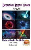 Beautiful Black Holes For Kids