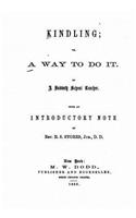Kindling, or, A way to do it
