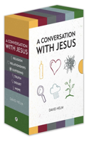 A Conversation With Jesus: (A Conversation With Jesus)