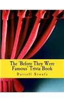 The 'Before They Were Famous' Trivia Book