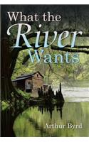 What the River Wants