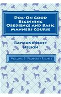Dog-On Good Beginning Obedience and Basic Manners Course Volume 5