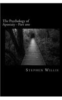 Psychology of Apostasy - Part one