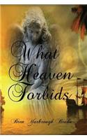 What Heaven Forbids: Exclusive Amazon Edition(Florida)