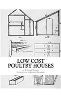 Low Cost Poultry Houses: Plans and Specifications for Poultry Coops