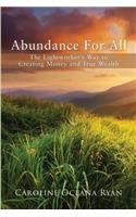Abundance For All: The Lightworker's Way to Creating Money and True Wealth