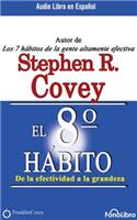 El Octavo Hábito (the 8th Habit): de la Efectividad a la Grandeza
