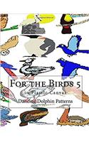 For the Birds 5: In Plastic Canvas