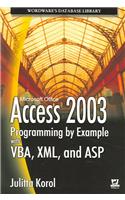 Access 2003 Programming by Example with VBA, XML and ASP