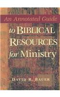 An Annotated Guide to Biblical Resources for Ministry