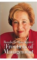 Rosabeth Moss Kanter on the Frontiers of Management