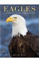 Eagles: A Portrait of the Animal World