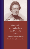 Woodcraft; Or, Hawks about the Dovecote
