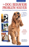Dog Behavior Problem Solver, Revised Second Edition