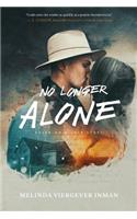 No Longer Alone