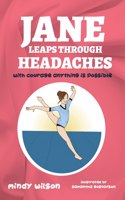Jane Leaps Through Headaches